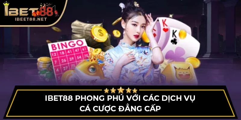trang chủ 57 iBet88 phong phú với các dịch vụ cá cược đẳng cấp